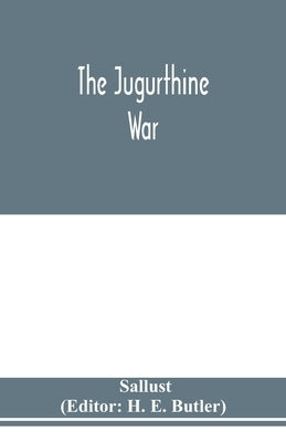 The Jugurthine war Paperback Alpha Edition