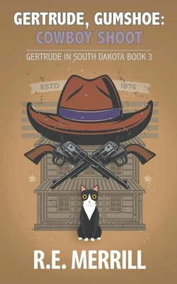 Gertrude, Gumshoe: Cowboy Shoot Paperback New Creation Books