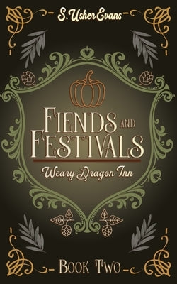 Fiends and Festivals: A Cozy Fantasy Novel Paperback Sun's Golden Ray Publishing, LLC
