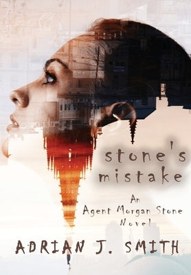 Stone's Mistake by Smith, Adrian J.