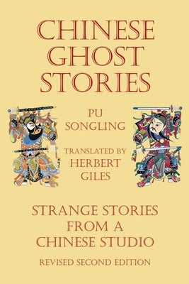 Chinese Ghost Stories - Strange Stories from a Chinese Studio by Pu, Songling
