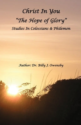 Christ In You: The Hope of Glory Paperback Go to Publish
