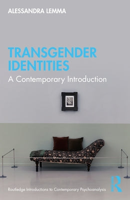 Transgender Identities: A Contemporary Introduction by Lemma, Alessandra