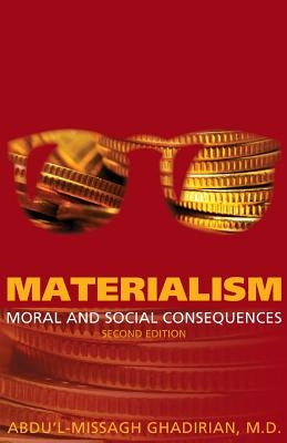 Materialism: Moral and Social Consequences Paperback George Ronald Publisher Ltd