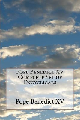 Pope Benedict XV Complete Set of Encyclicals Paperback Createspace Independent Publishing Platform