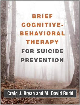Brief Cognitive-Behavioral Therapy for Suicide Prevention Paperback Guilford Publications