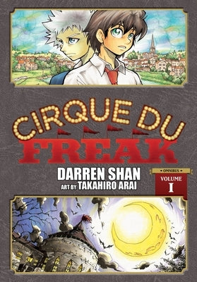 Cirque Du Freak: The Manga, Vol. 1: Omnibus Edition by Shan, Darren