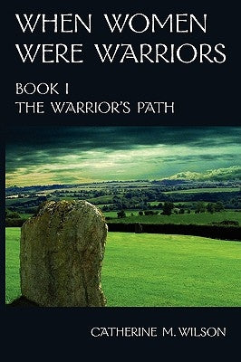 When Women Were Warriors Book I Paperback Shield Maiden Press