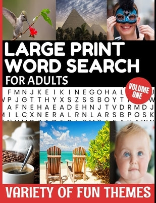 Large Print Word Search for Adults Variety of Fun Themes: Word Find Puzzle Book Contains Mixture of Topics from All Over Our World - Full Page Puzzles Paperback Independently Published