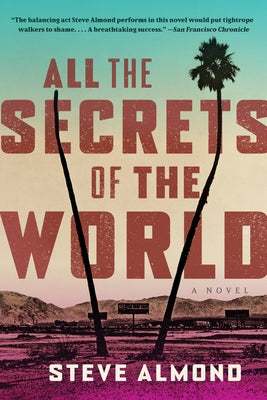 All the Secrets of the World by Almond, Steve