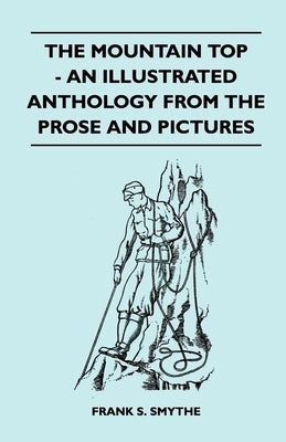 The Mountain Top - An Illustrated Anthology From the Prose and Pictures Paperback Dick Press