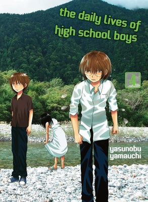 The Daily Lives of High School Boys, Volume 4 by Yamauchi, Yasunobu