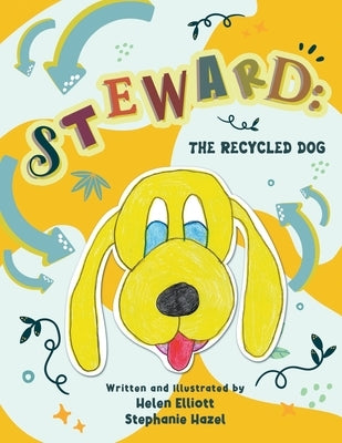 Steward: The Recycle Dog by Elliott, Helen