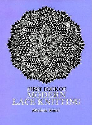 First Book of Modern Lace Knitting: By Means of Natural Selection by Kinzel, Marianne