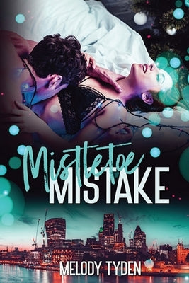 Mistletoe Mistake Paperback Melody Tyden