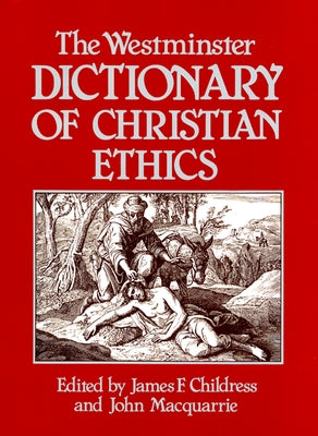 The Westminster Dictionary of Christian Ethics Paperback Westminster John Knox Press