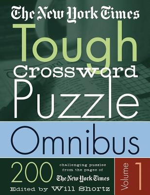 The New York Times Tough Crossword Puzzle Omnibus: 200 Challenging Puzzles from the New York Times by New York Times