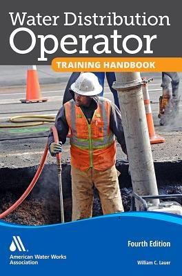 Water Distribution Operator Training Handbook Paperback American Water Works Association
