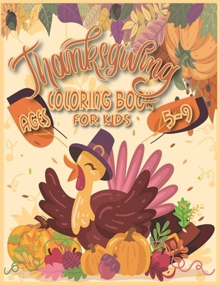 Thanksgiving Coloring Book for Kids Ages 5-9: Thanksgiving Books for Kids, Thanksgiving Coloring Books for Kids, Thanksgiving Activity Book for Kids, by Press, Nina