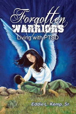 Forgotten Warriors: Living with PTSD Paperback Dorrance Publishing Co.