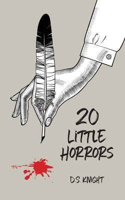20 Little Horrors by Knight, D. S.