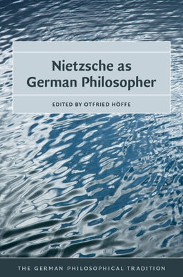 Nietzsche as German Philosopher Paperback Cambridge University Press