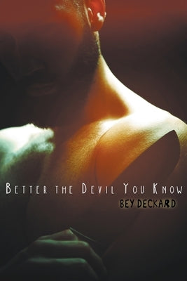 Better the Devil You Know by Deckard, Bey