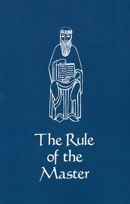 The Rule of the Master Paperback Cistercian Publications
