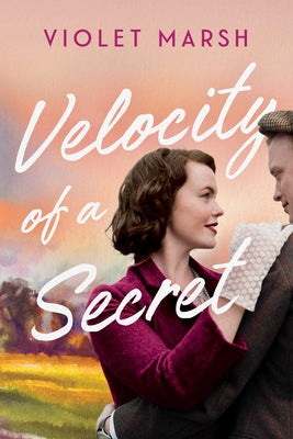 Velocity of a Secret by Marsh, Violet