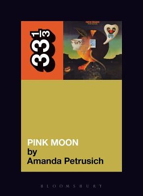 Pink Moon by Petrusich, Amanda