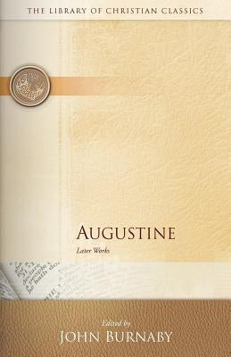 Augustine: Later Works Paperback Westminster John Knox Press