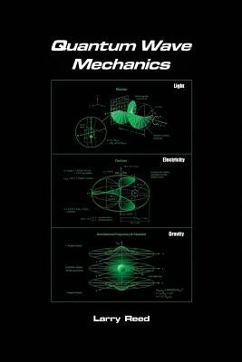 Quantum Wave Mechanics - Fourth Edition by Reed, Larry