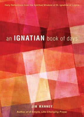 An Ignatian Book of Days by Manney, Jim