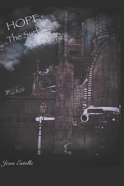 Hope: The Surface: Book 2 of the Post Apocalyptic Dystopian Saga Hope Paperback Independently Published
