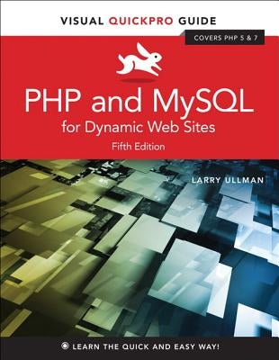 PHP and MySQL for Dynamic Web Sites: Visual Quickpro Guide Paperback Peachpit Press