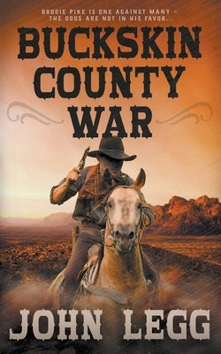 Buckskin County War by Legg, John