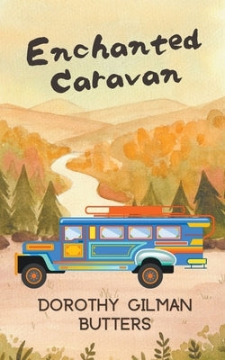 Enchanted Caravan Paperback Dorothy Gilman Butters