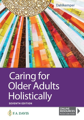 Caring for Older Adults Holistically by Dahlkemper, Tamara R.