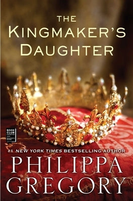 Cover image of "The Kingmaker's Daughter" novel by Washington Square Press, featuring a historical fantasy book cover.