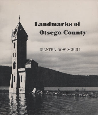 Landmarks of Otsego County Paperback Syracuse Unbound