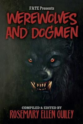 Fate Presents Werewolves and Dogmen by Guiley, Rosemary Ellen
