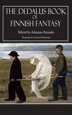 Dedalus Book of Finnish Fantasy by Sinisalo, Johanna