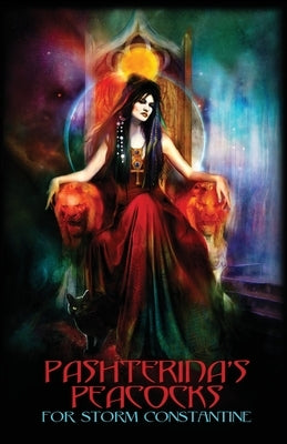 Pashterina's Peacocks: For Storm Constantine Paperback Immanion Press/Magalithica Books
