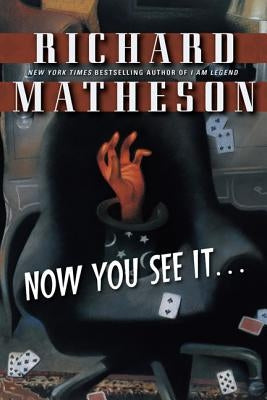 Now You See It . . . by Matheson, Richard