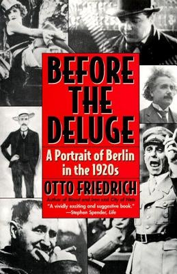 Before the Deluge: Portrait of Berlin in the 1920s, a Paperback Harper Perennial