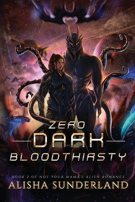 Zero Dark Bloodthirsty Paperback Independently Published