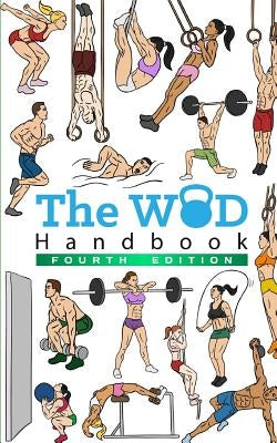 The WOD Handbook - 4th Edition by Keeble, Peter