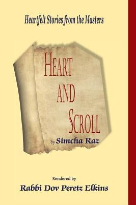 Heart and Scroll: Heartfelt Stories from the Masters Paperback Rabeinu Publications