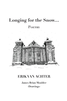 Longing for the Snow - POETRY Erik Van Achter