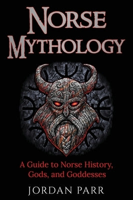 Norse Mythology: A Guide to Norse History, Gods, and Goddesses Paperback Ingram Publishing